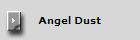 Angel Dust