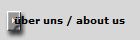 �ber uns / about us